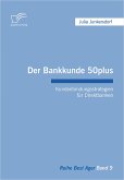 Der Bankkunde 50plus: Kundenbindungsstrategien für Direktbanken (eBook, PDF)