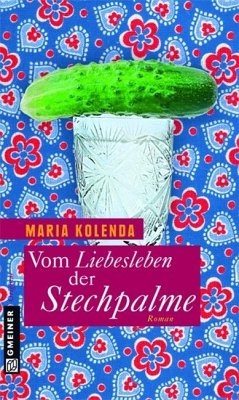 Vom Liebesleben der Stechpalme (eBook, PDF) - Kolenda, Maria