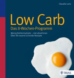 Low Carb - Das 8-Wochen-Programm (eBook, PDF) - Lenz, Claudia