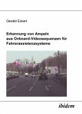 Erkennung von Ampeln aus Onboard-Videosequenzen für Fahrerassistenzsysteme (eBook, PDF)