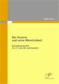 Der Kastrat und seine Männlichkeit (eBook, PDF)
