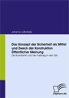 Das Konzept der Sicherheit als Mittel und Zweck der Konstruktion Öffentlicher Meinung (eBook, PDF) - Lütterfelds, Johanna