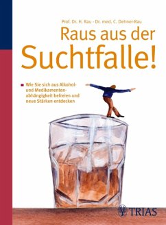 Raus aus der Suchtfalle! (eBook, ePUB) - Dehner-Rau, Cornelia; Rau, Harald