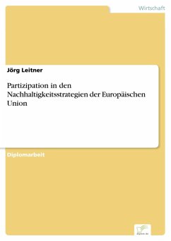 Partizipation in den Nachhaltigkeitsstrategien der Europäischen Union (eBook, PDF) - Leitner, Jörg