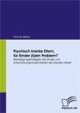 Psychisch kranke Eltern, für Kinder (k)ein Problem? (eBook, PDF)