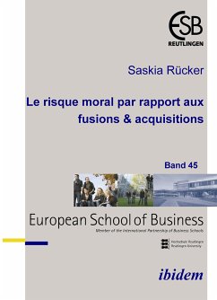 Le risque moral par rapport aux fusions & acquisitions (eBook, PDF) - Rücker, Saskia; Rücker, Saskia