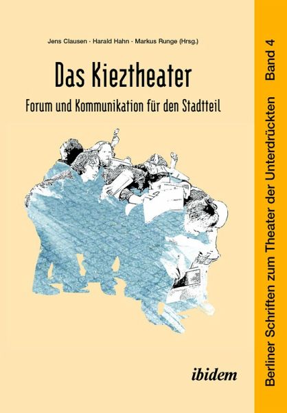 Das Kieztheater: Forum und Kommunikation für den Stadtteil (eBook, PDF)