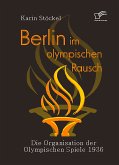 Berlin im olympischen Rausch (eBook, PDF)