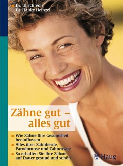 Zähne gut - alles gut (eBook, ePUB) - Heinzel, Hauke; Volz, Ulrich