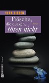 Frösche, die quaken, töten nicht (eBook, ePUB) Frösche, die quaken, töten nicht (eBook, ePUB)
