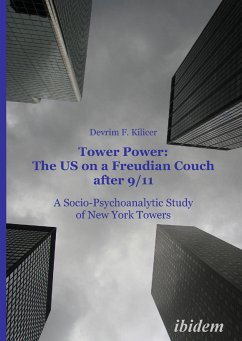 Tower Power: The US on a Freudian Couch after 9/11 (eBook, PDF) - F Kilicer Yarangumeli, Devrim