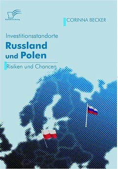 Investitionsstandorte Russland und Polen (eBook, PDF) - Becker, Corinna