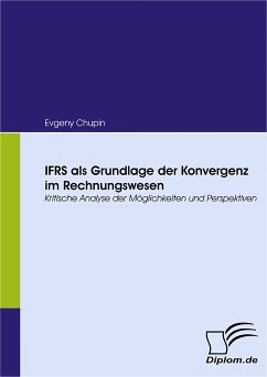 IFRS als Grundlage der Konvergenz im Rechnungswesen (eBook, PDF) - Chupin, Evgeny
