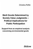 Merit goods determined by society value judgments – Political implications for public participation (eBook, PDF)