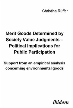 Merit goods determined by society value judgments – Political implications for public participation (eBook, PDF) - Rüffer, Christina; Rüffer, Christina