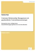 Customer Relationship Management als ganzheitliche Unternehmensstrategie (eBook, PDF)