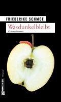 Wasdunkelbleibt / Kea Laverde Bd.6 (eBook, ePUB) - Schmöe, Friederike