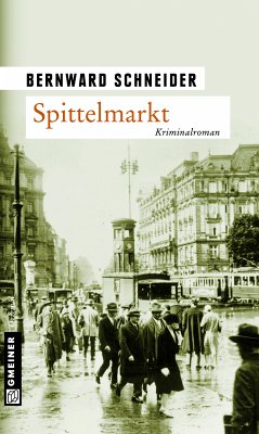Spittelmarkt (eBook, ePUB) - Schneider, Bernward