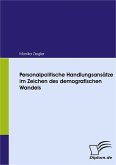 Personalpolitische Handlungsansätze im Zeichen des demografischen Wandels (eBook, PDF)