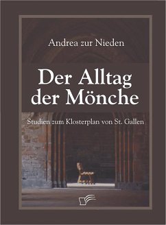 Der Alltag der Mönche (eBook, PDF) - Zur Nieden, Andrea