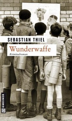 Wunderwaffe (eBook, PDF) - Thiel, Sebastian