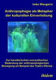 Anthropophagie als Metapher der kulturellen Einverleibung (eBook, PDF)