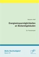 Energieeinsparmöglichkeiten an Bestandsgebäuden (eBook, PDF) - Wolf, Benjamin