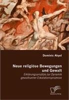 Neue religiöse Bewegungen und Gewalt (eBook, PDF) - Akyel, Dominic