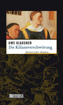 Die Kiliansverschwörung (eBook, PDF) - Klausner, Uwe