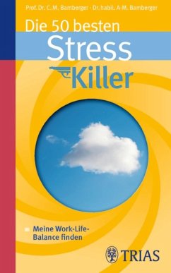 Die 50 besten Stresskiller (eBook, PDF) - Bamberger, Christoph M.; Bamberger, Ana-Maria
