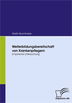 Weiterbildungsbereitschaft von Krankenpflegern (eBook, PDF) - Brunnhuber, Martin