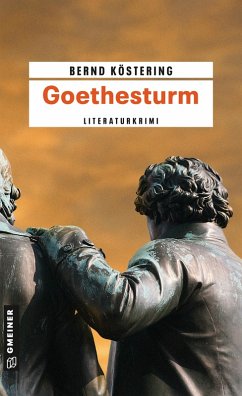 Goethesturm / Goethe-Trilogie Bd.3 (eBook, ePUB) - Köstering, Bernd