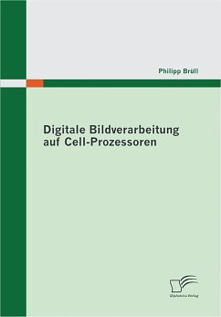 Digitale Bildverarbeitung auf Cell-Prozessoren (eBook, PDF) - Brüll, Philipp