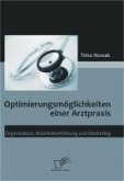 Optimierungsmöglichkeiten einer Arztpraxis (eBook, PDF)