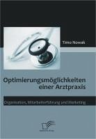 Optimierungsmöglichkeiten einer Arztpraxis (eBook, PDF) - Nowak, Timo