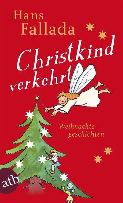Christkind verkehrt (eBook, ePUB) - Fallada, Hans
