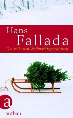 Die schönsten Weihnachtsgeschichten (eBook, ePUB) - Fallada, Hans