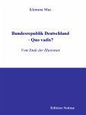 Bundesrepublik Deutschland – Quo vadis? (eBook, PDF)