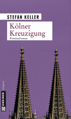 Kölner Kreuzigung (eBook, ePUB) - Keller, Stefan