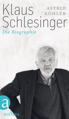 Klaus Schlesinger (eBook, ePUB) - Köhler, Astrid