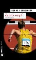 Zehnkampf / Tannenbergs zehnter Fall (eBook, ePUB) - Franzinger, Bernd