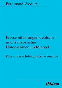 Pressemitteilungen deutscher und französischer Unternehmen im Internet (eBook, PDF) - Wedler, Ferdinand; Wedler, Ferdinand