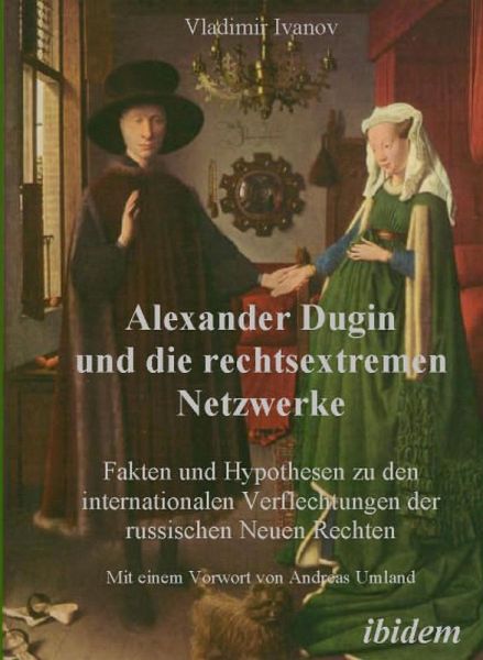 Alexander Dugin und die rechtsextremen Netzwerke (eBook, PDF) Alexander Dugin und die rechtsextremen Netzwerke (eBook, PDF)