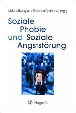 Soziale Phobie und Soziale Angststörung (eBook, PDF) - Fydrich, Thomas; Stangier, Ulrich