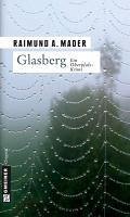 Glasberg (eBook, ePUB) - Mader, Raimund A.