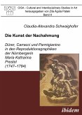 Die Kunst der Nachahmung - Dürer, Carracci und Parmigianino in den Reproduktionsgraphiken der Nürnbergerin Maria Katharina Prestel (1747-1794) (eBook, PDF)