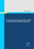 Corporate Social Responsibility (CSR): an International Marketing Approach (eBook, PDF)