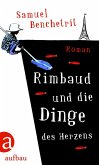 Rimbaud und die Dinge des Herzens (eBook, ePUB)