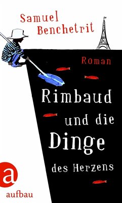 Rimbaud und die Dinge des Herzens (eBook, ePUB) - Benchetrit, Samuel