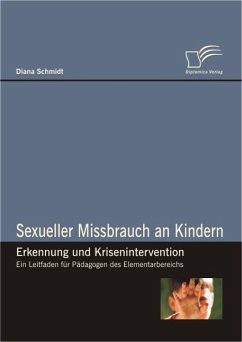 Sexueller Missbrauch an Kindern - Erkennung und Krisenintervention (eBook, ePUB) - Schmidt, Diana